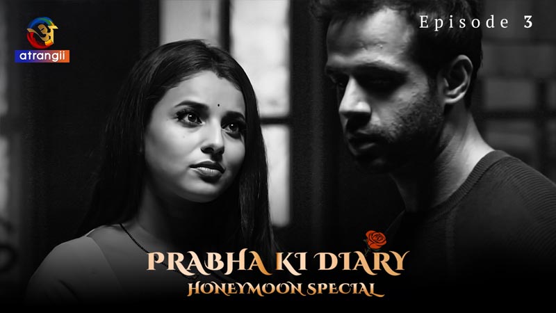 Prabha Ki Diary (HoneyMoon Special) | Season 01 | Episode 03